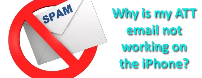 Why is my ATT email not working on the iPhone? Why is my ATT email not working on the iPhone?